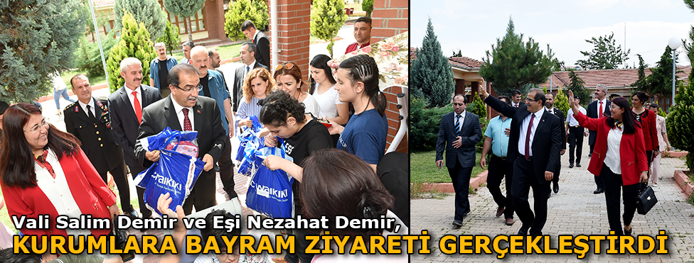 Vali Salim Demir ve eşi Nezahat Demir hanımefendi kurumlara Bayram ziyareti gerçekleştirdi