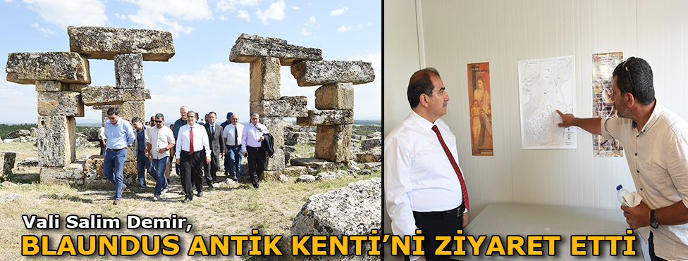 Vali Salim Demir, Blaundus Antik Kenti'ni ziyaret etti