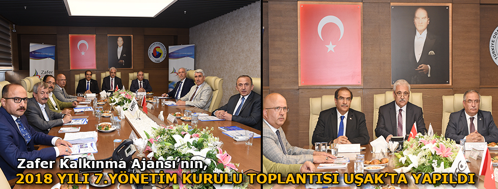 Zafer Kalkınma Ajansının 2018 yılı 7. Yönetim Kurulu Toplantısı Uşak'ta Yapıldı