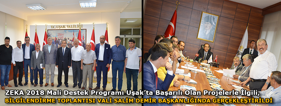 ZEKA 2018 Mali Destek Programı Uşak'ta başarılı olan projeler ile ilgili bilgilendirme toplantısı Vali Salim Demir başkanlığında gerçekleştirildi.