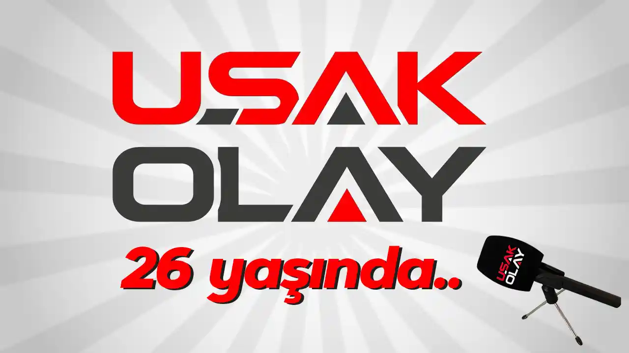 Uşak Olay Gazetesi 26. Yılını Gururla Kutluyor!