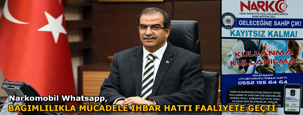NARKOMOBİL WHATSAPP BAĞIMLILIKLA MÜCADELE İHBAR HATTI FAALİYETE GEÇTİ.