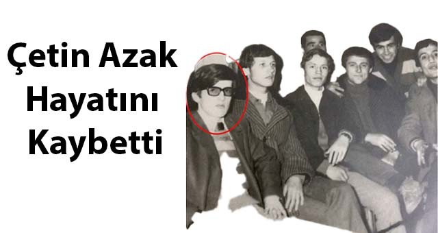 ‘KIZ ÇETİN’ AKCİĞER KANSERİNE YENİK DÜŞTÜ