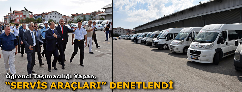 “ÖĞRENCİ TAŞIMACILIĞI YAPAN SERVİS ARAÇLARI DENETLENDİ.”