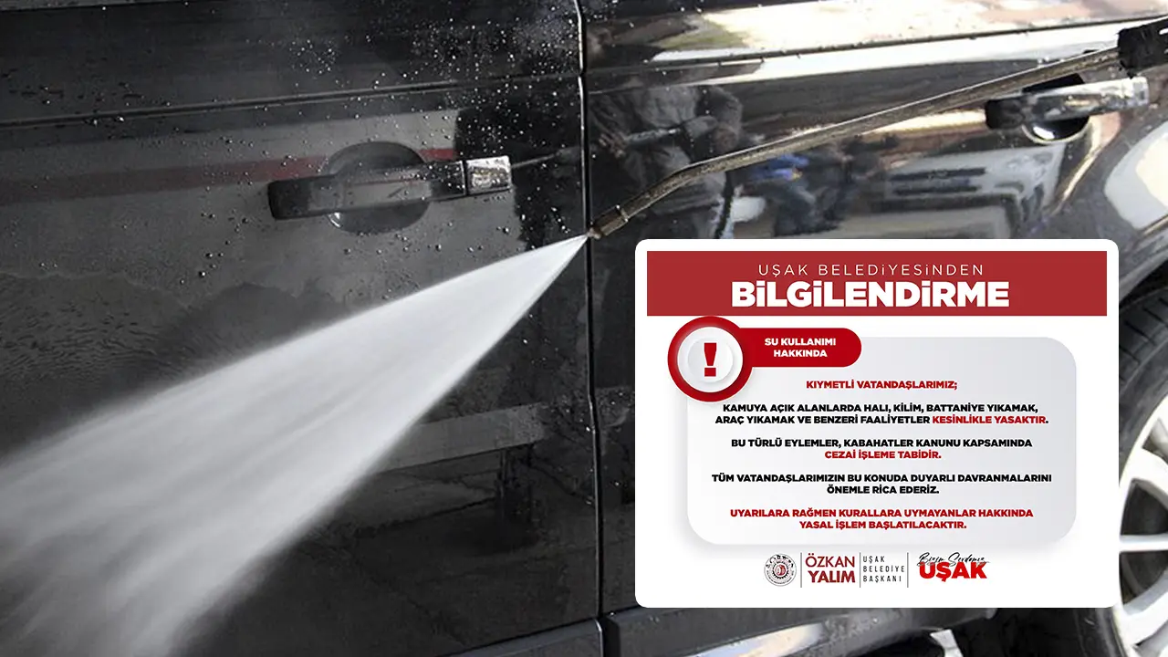 Uşak’ta Halı ve Araç Yıkamak Yasaklandı!