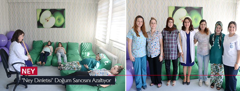 "Ney Dinletisi" Doğum Sancısını Azaltıyor