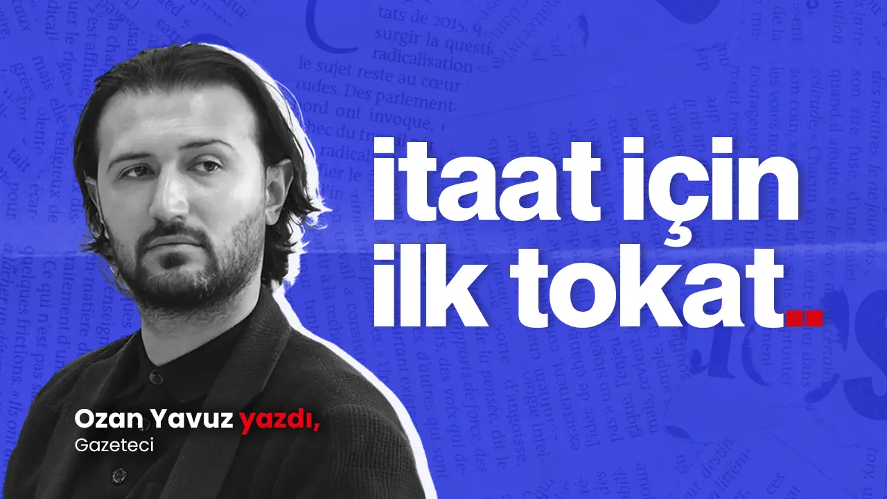 İtaat İçin İlk Tokat