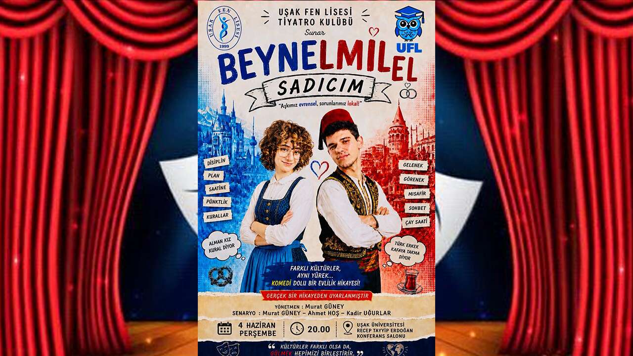 Uşak Fen Lisesi’nden kahkaha dolu tiyatro oyunu: “Beynelmilel Sadıcım”