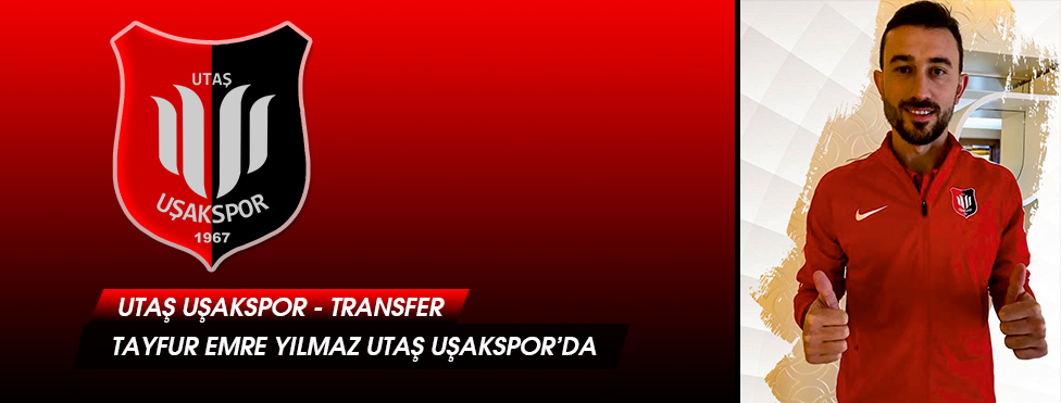 UTAŞ UŞAKSPOR, GENÇ FORVET OYUNCUSUNU KADROSUNA KATTI
