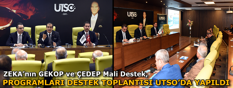 ZEKA'nın GEKOP ve ÇEDEP mali destek programları bilgilendirme toplantısı UTSO’da yapıldı