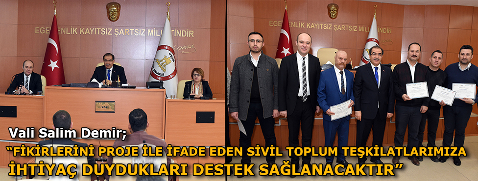 VALİ SALİM DEMİR; “FİKİRLERİNİ PROJE İLE İFADE EDEBİLEN SİVİL TOPLUM TEŞKİLATLARIMIZA İHTİYAÇ DUYRDUKLARI DESTEK SAĞLANACAKTIR”