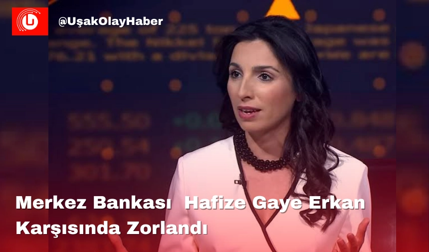 Merkez Bankası Başkanı Hafize Gaye Erkan Soru Karşında Zorlandı!