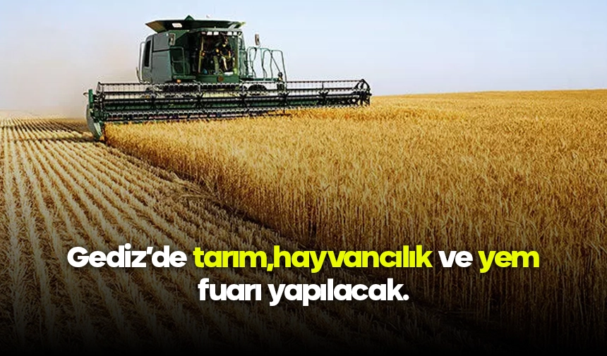 Tarım, hayvancılık makinaları ve yem fuarı düzenlenecek