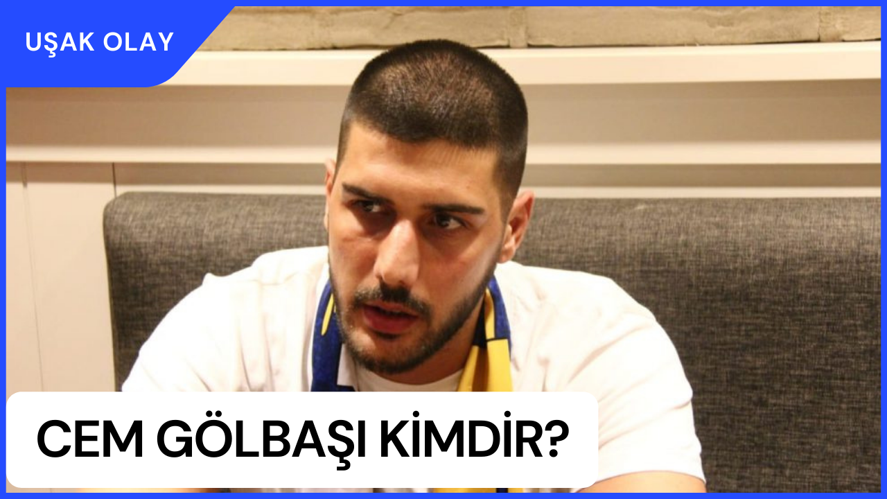 Cem Gölbaşı Kimdir? Cem Gölbaşı Nerelidir Kaç Yaşındadır?