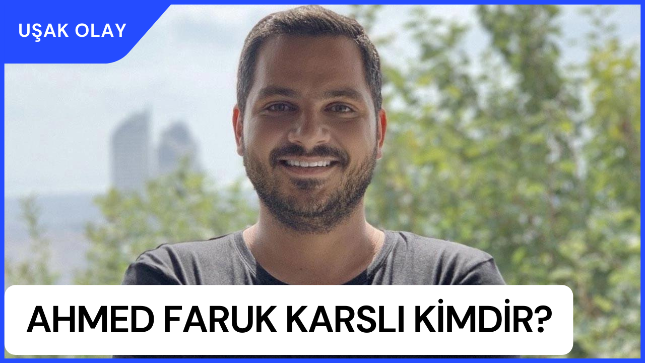 Ahmed Faruk Karslı Kimdir? Ahmed Faruk Karslı Nerelidir Kaç Yaşındadır? Papara Sahibi Kimdir?
