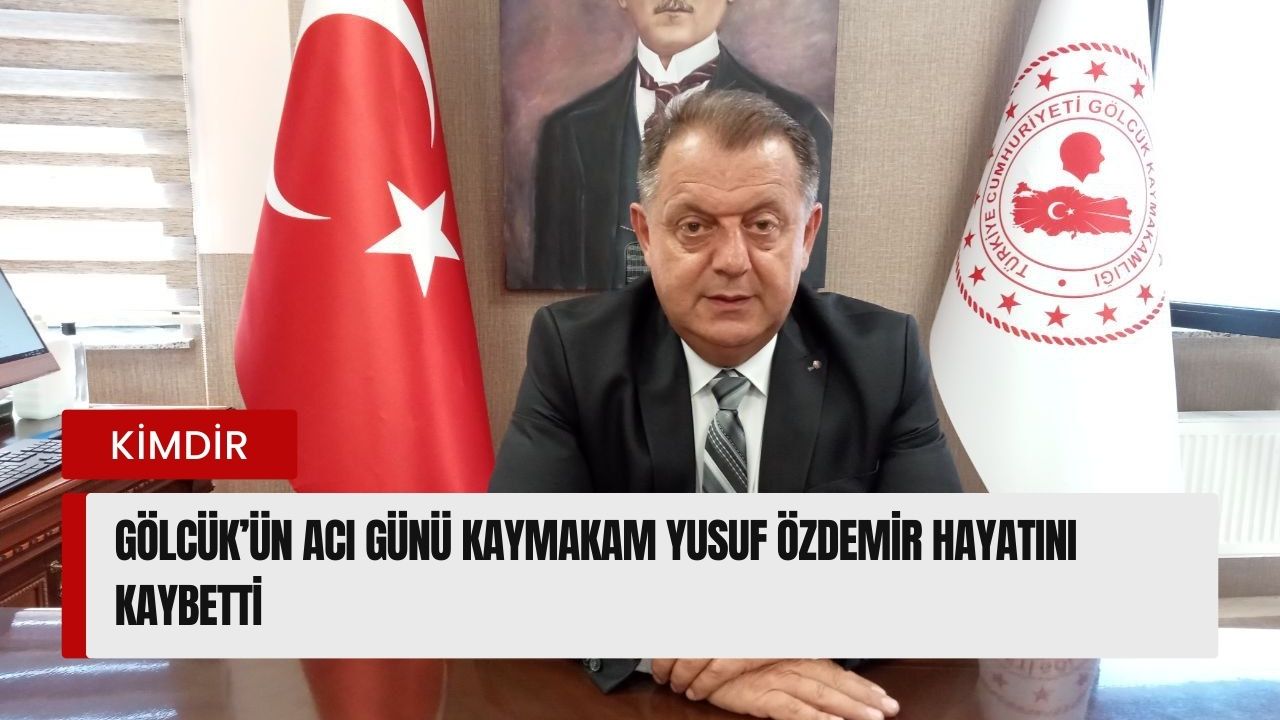 Gölcük Kaymakamı Yusuf Özdemir kimdir kaç yaşında öldü? Yusuf Özdemir kansere yenik düştü