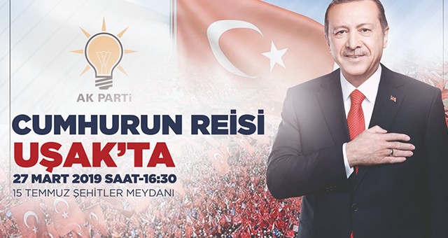 Cumhurbaşkanı Erdoğan Bugün Uşak'ta