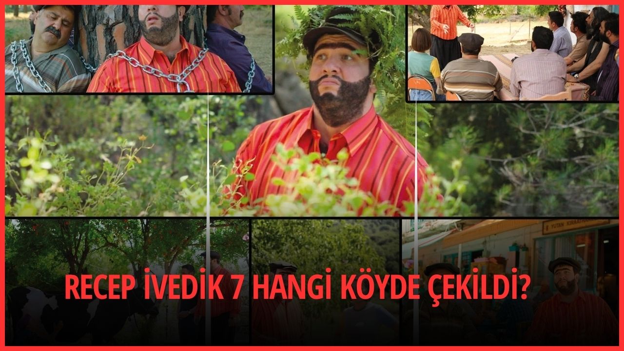Recep İvedik 7 hangi köyde çekildi? Recep İvedik 7 Yutan köyü haritada nerede?