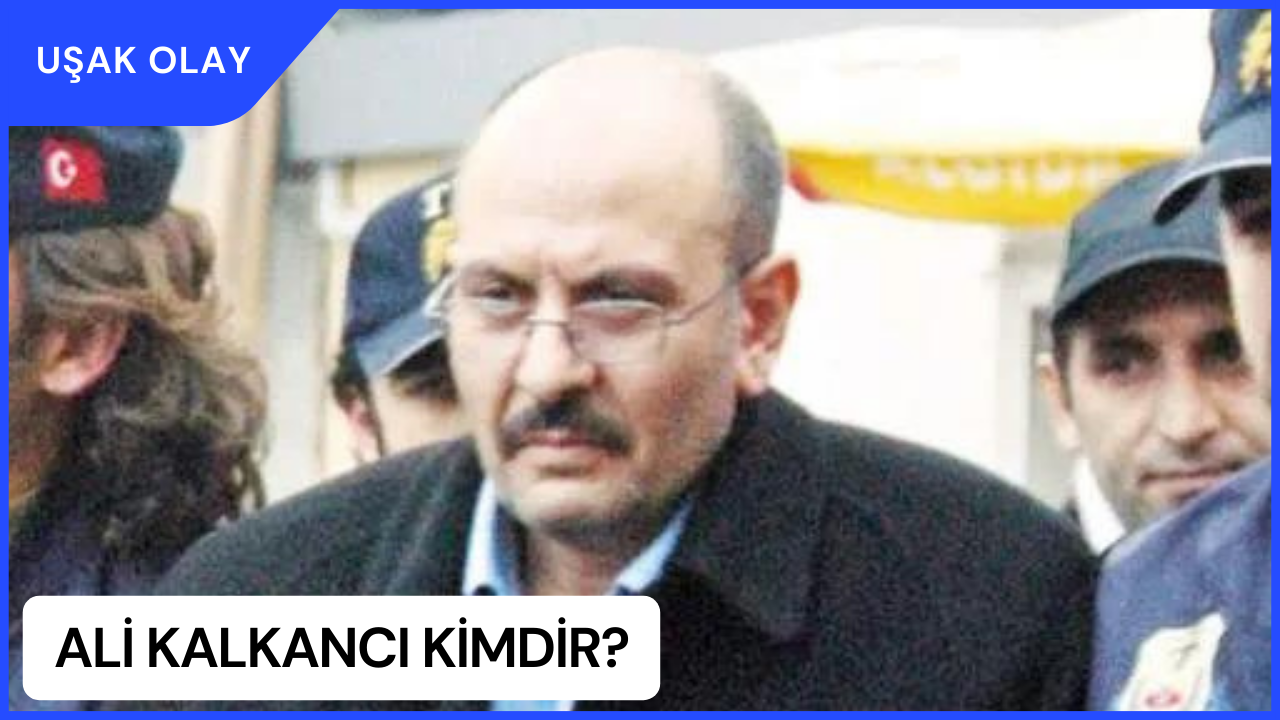 Ali Kalkancı Kimdir? Ali Kalkancı Nereli ve Kaç Yaşında?