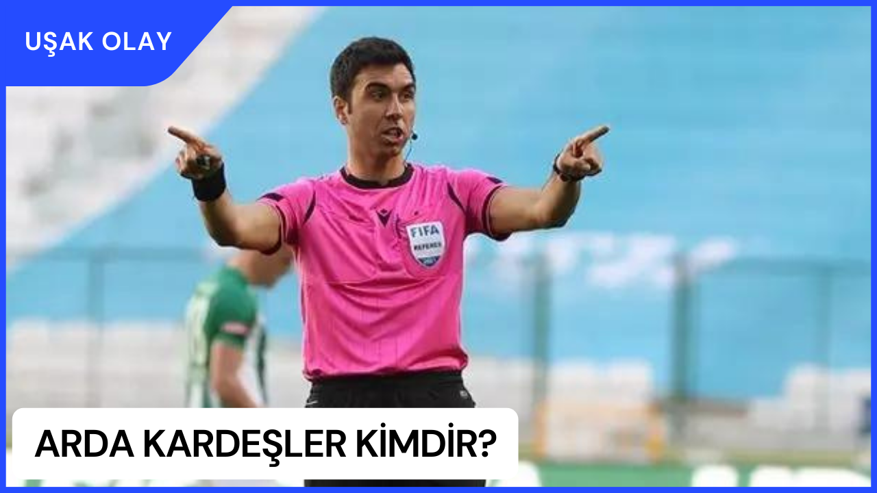 Arda Kardeşler Kimdir? Arda Kardeşler Nereli ve Kaç Yaşında? Arda Kardeşler Hangi Takımı Tutuyor?