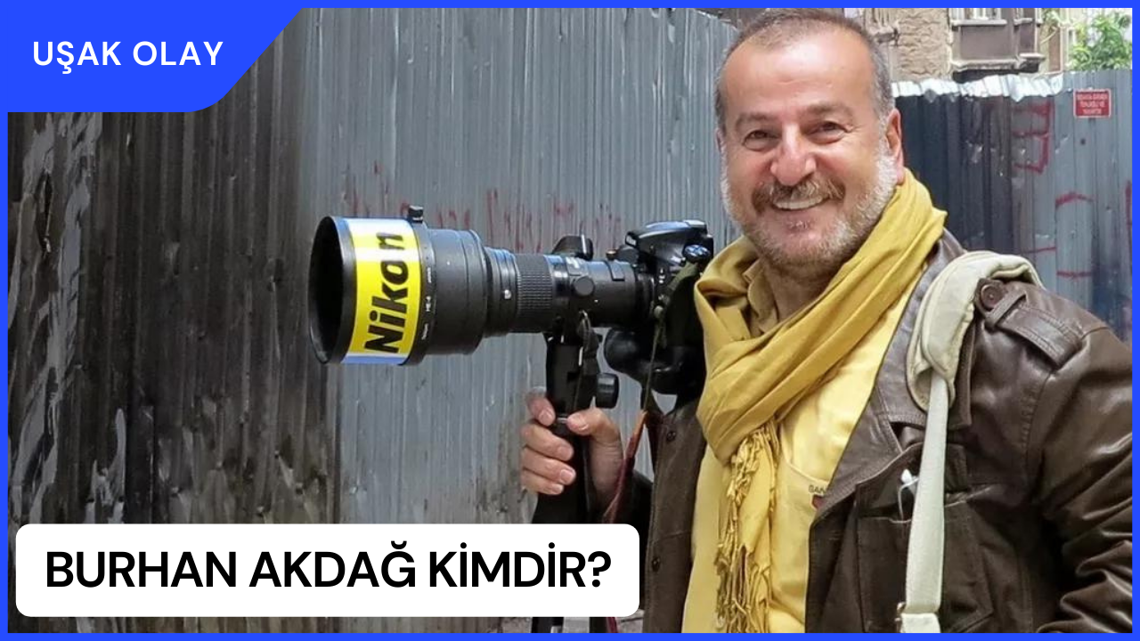 Burhan Akdağ Kimdir? Burhan Akdağ Nereli ve Kaç Yaşında?