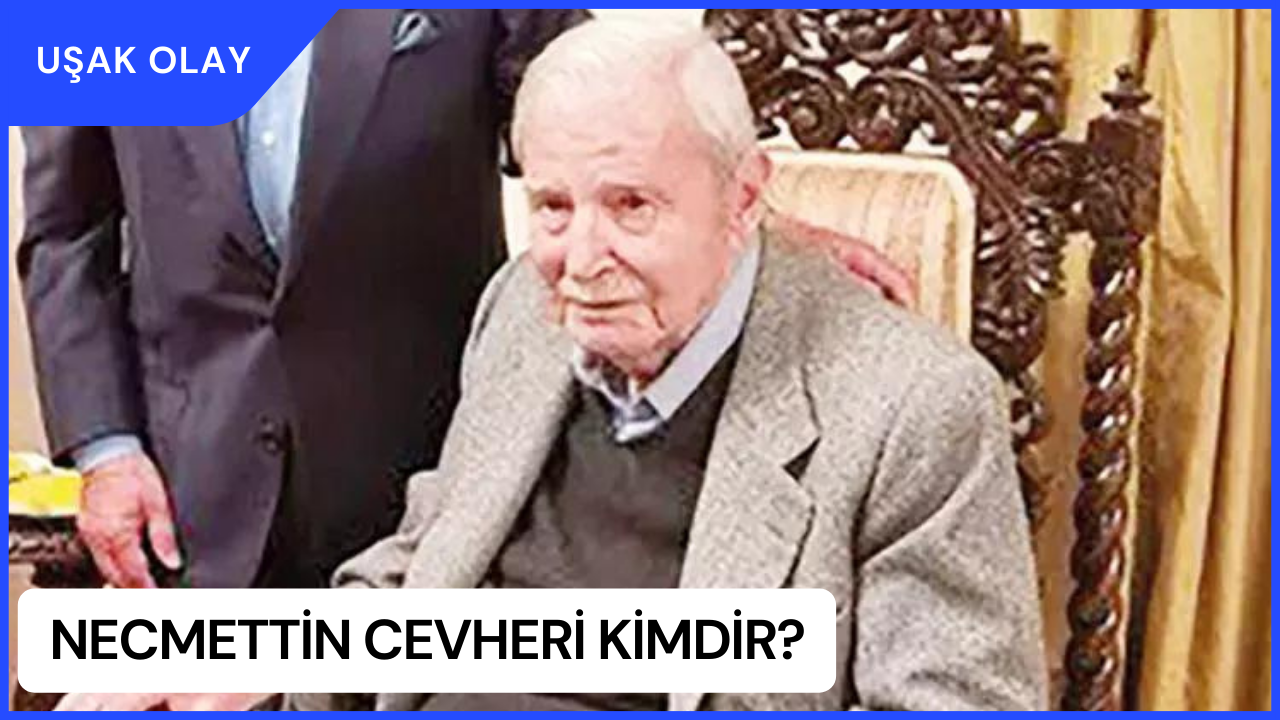 Necmettin Cevheri Kimdir? Necmettin Cevheri Nereli ve Kaç Yaşında? Necmettin Cevheri Neden Öldü?