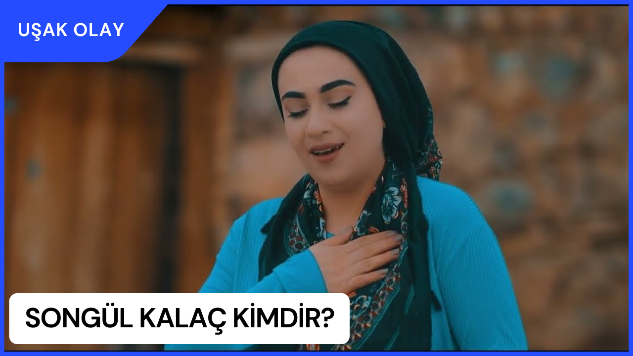 Songül Kalaç Kimdir? Songül Kalaç Nereli ve Kaç Yaşında?