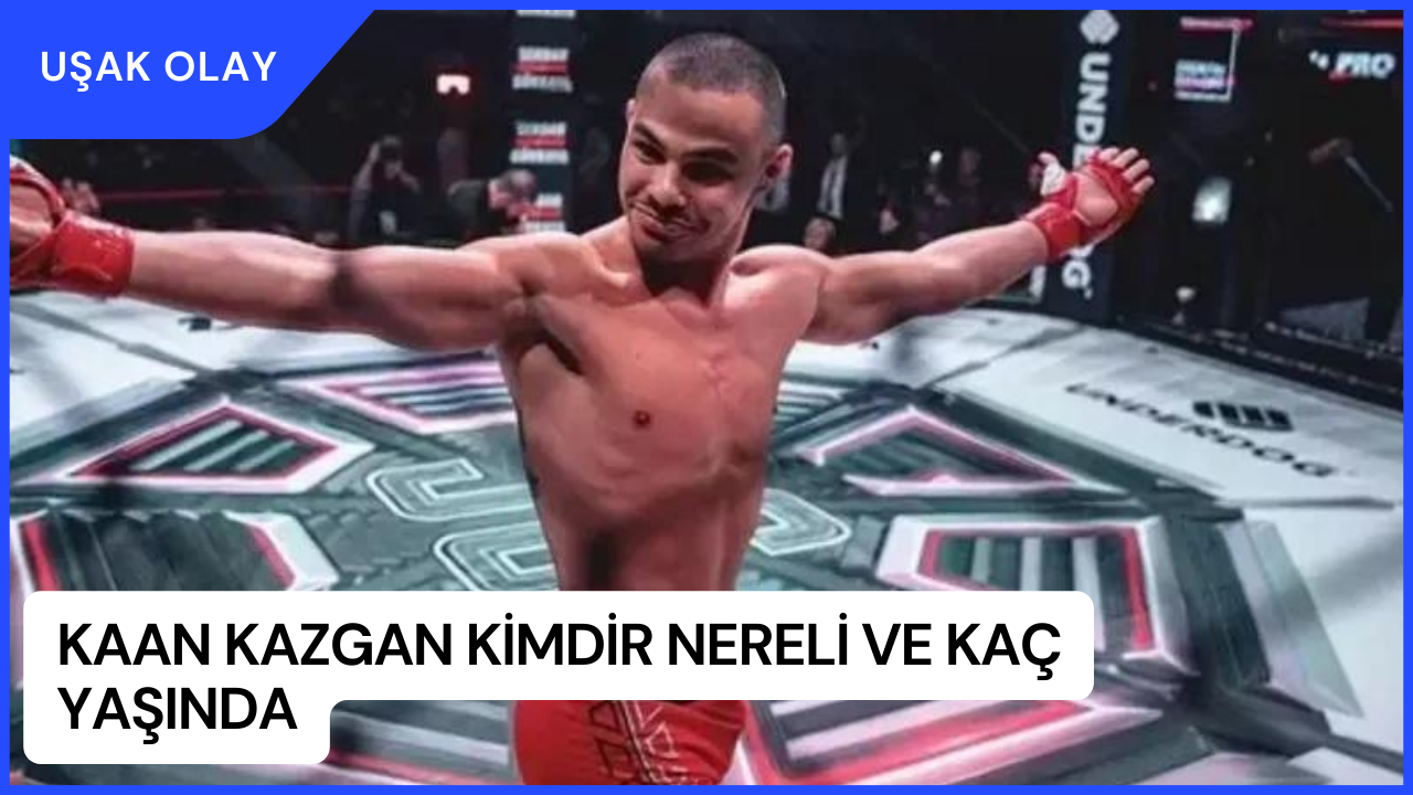 Kaan Kazgan Kimdir Nereli ve Kaç Yaşında? Savaş Cebeci Kaan Kazgan Dövüşü Ne Zaman?