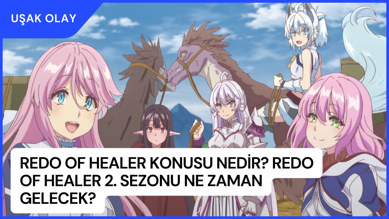 Redo of Healer Konusu Nedir? Redo of Healer 2. Sezonu Ne Zaman Gelecek?