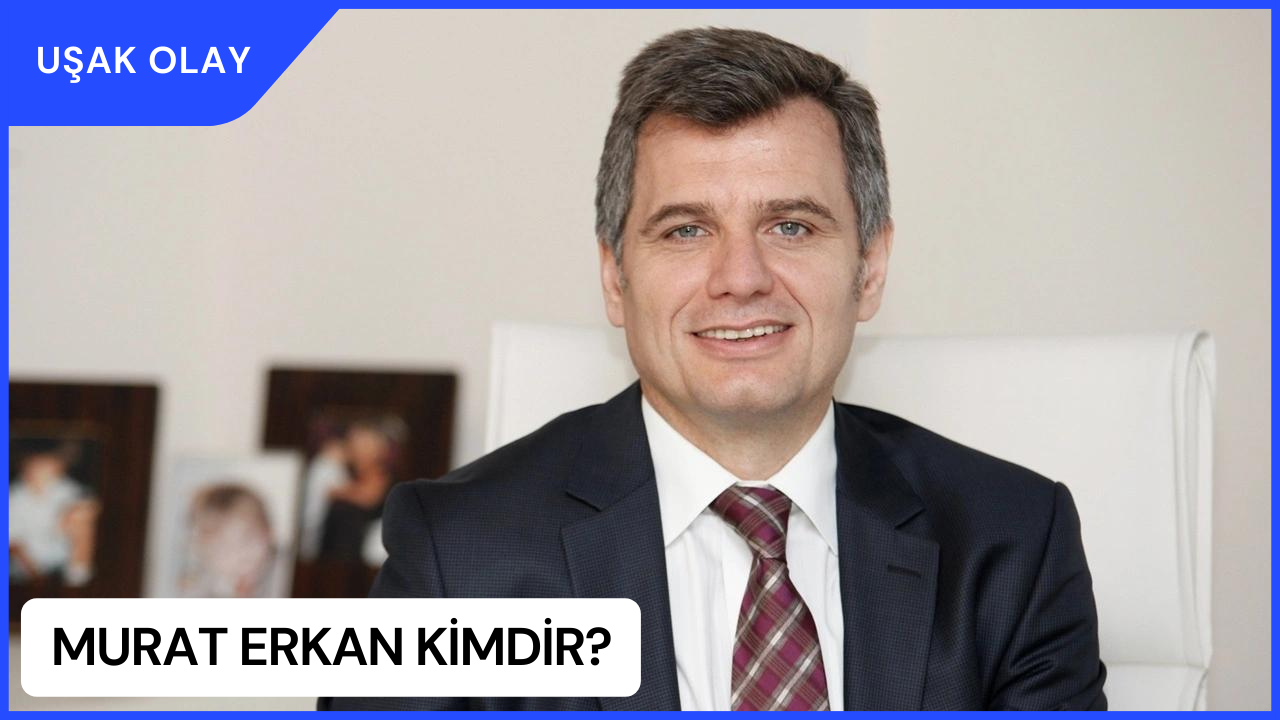 Murat Erkan Kimdir? Murat Erkan Nereli ve Kaç Yaşında?