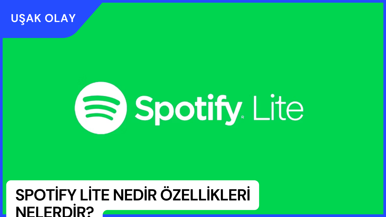 Spotify Lite Nedir Özellikleri Nelerdir? Spotify Lite Nasıl İndirilir?