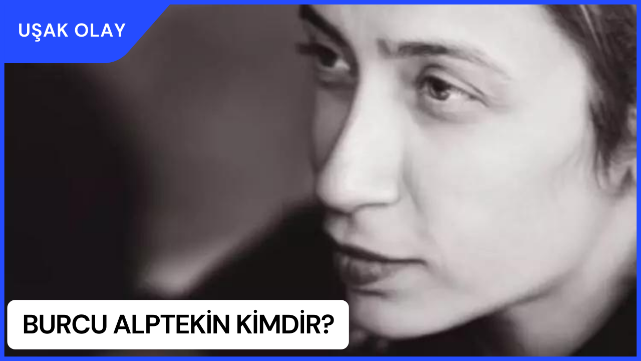 Burcu Alptekin Kimdir? Burcu Alptekin Nereli ve Kaç Yaşında? Burcu Alptekin Hangi Dizilerde Oynadı?