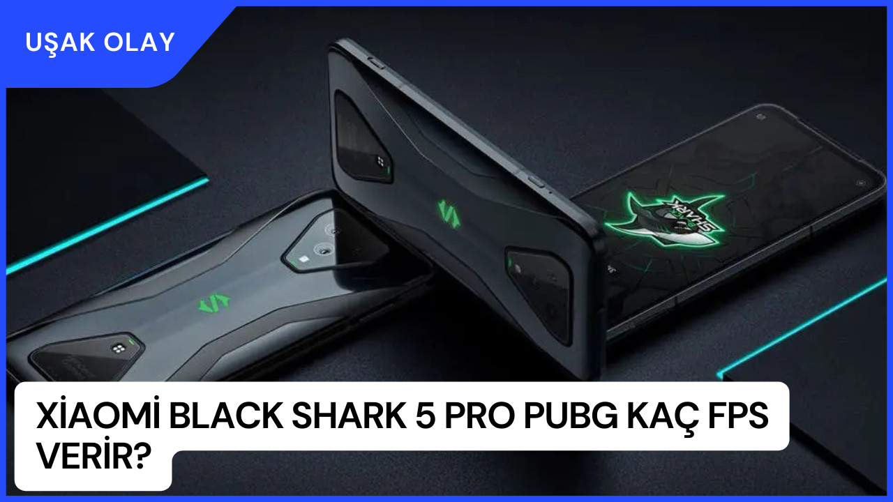 Xiaomi Black Shark 5 Pro PUBG Kaç FPS Verir? Xiaomi Black Shark 5 Pro Özellikleri Nedir?