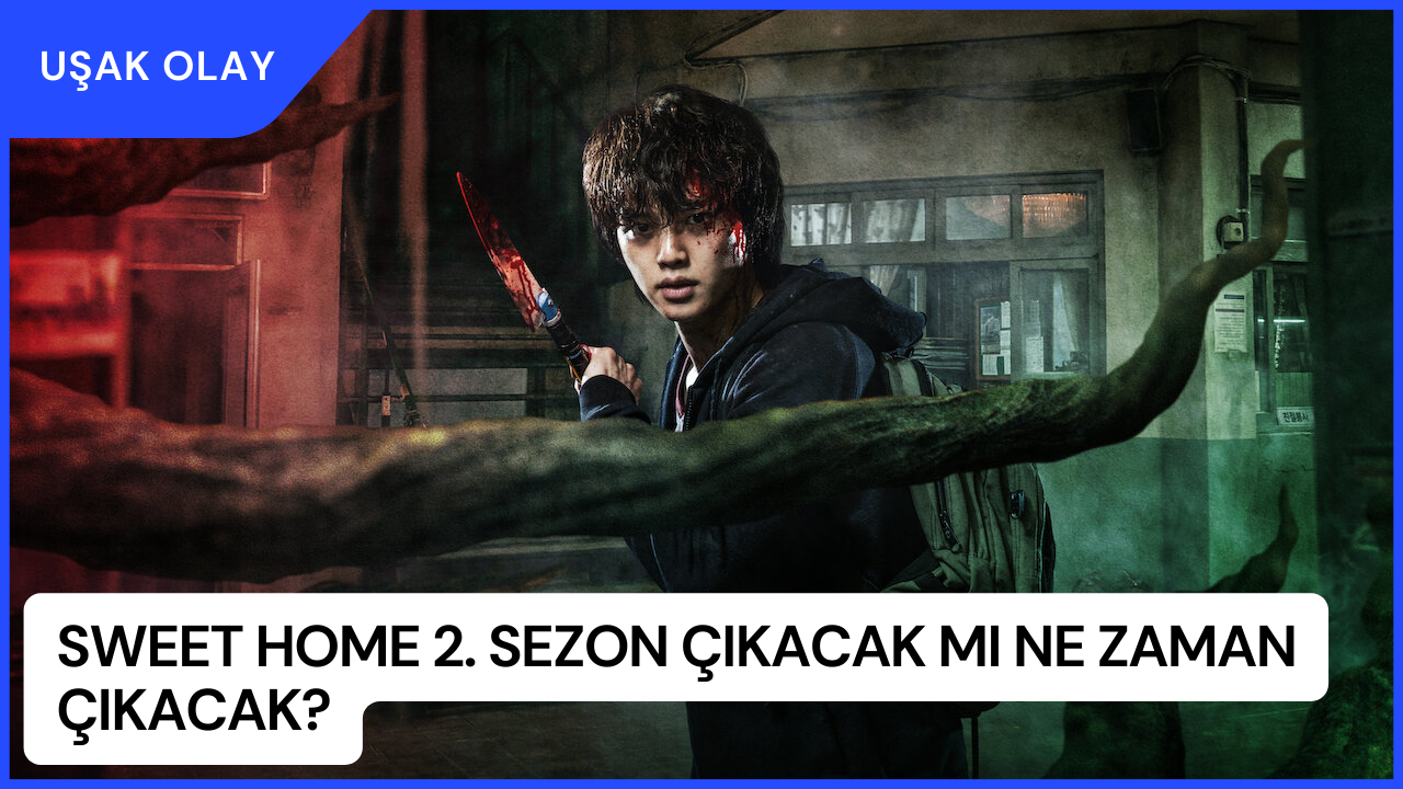 Sweet Home 2. Sezon Çıkacak Mı Ne Zaman Çıkacak?