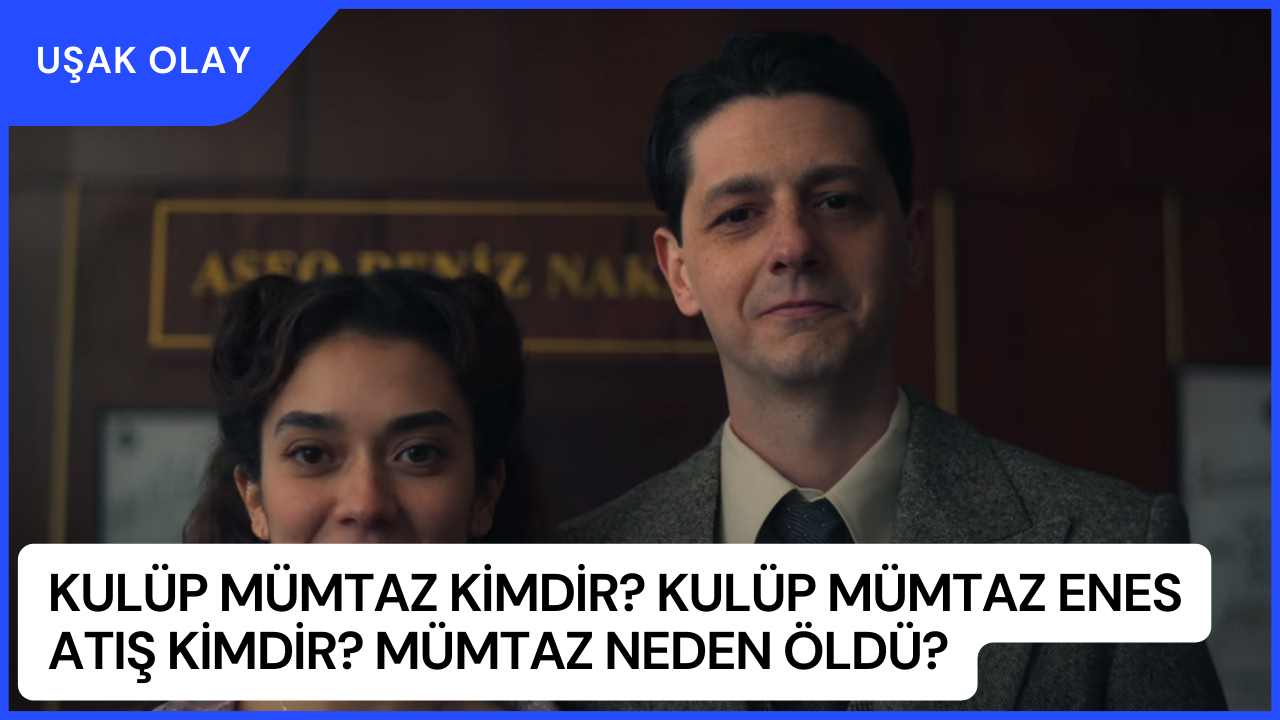 Kulüp Mümtaz Kimdir? Kulüp Mümtaz Enes Atış Kimdir? Mümtaz Neden Öldü?
