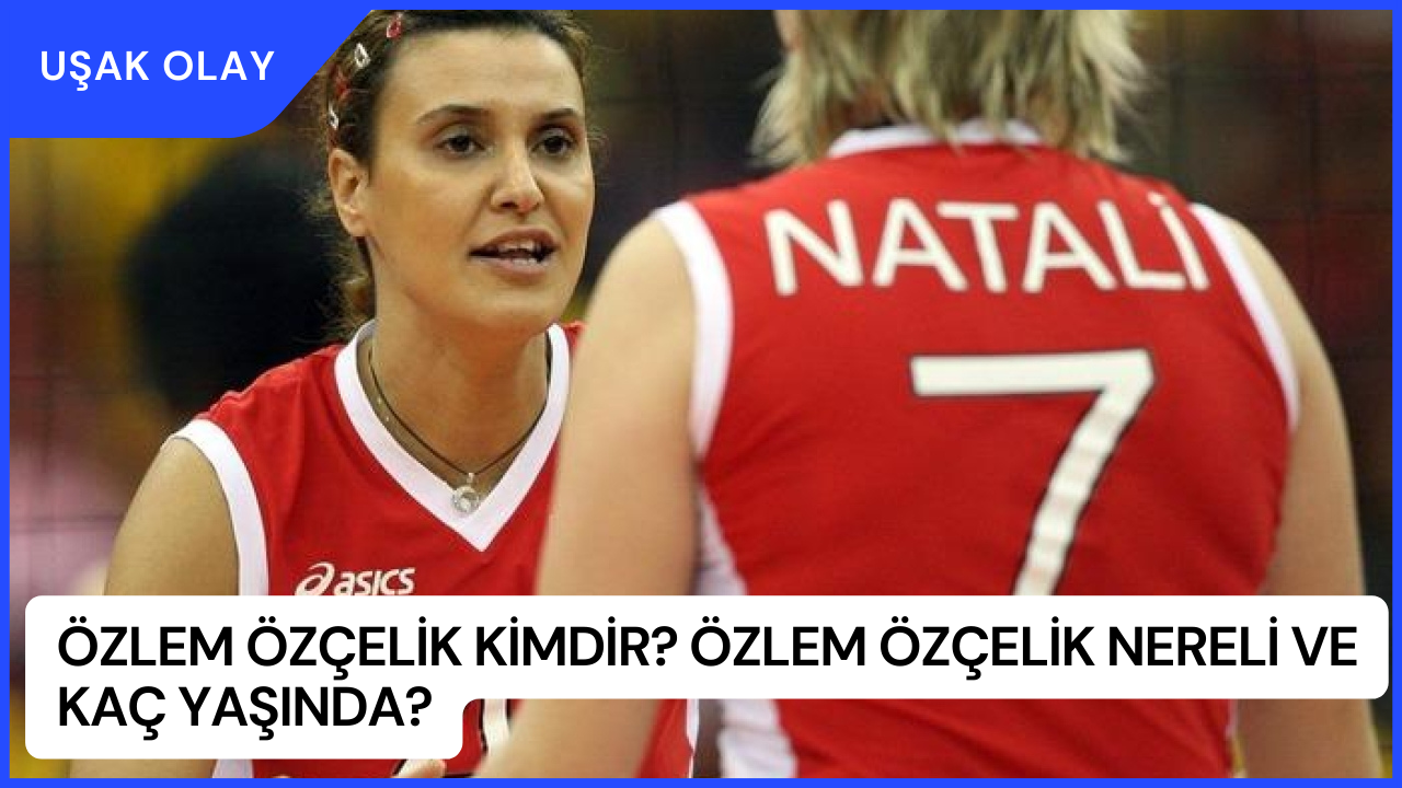 Özlem Özçelik Kimdir? Özlem Özçelik Nereli ve Kaç Yaşında?