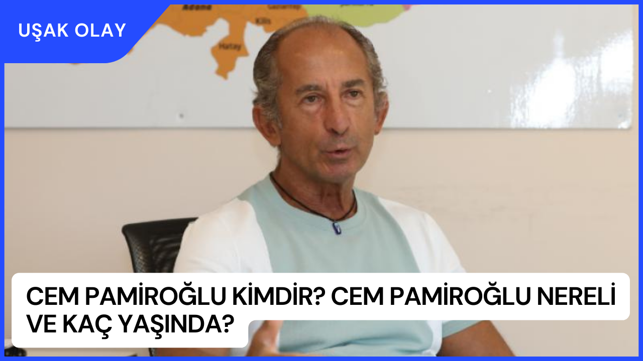Cem Pamiroğlu Kimdir? Cem Pamiroğlu Nereli ve Kaç Yaşında?