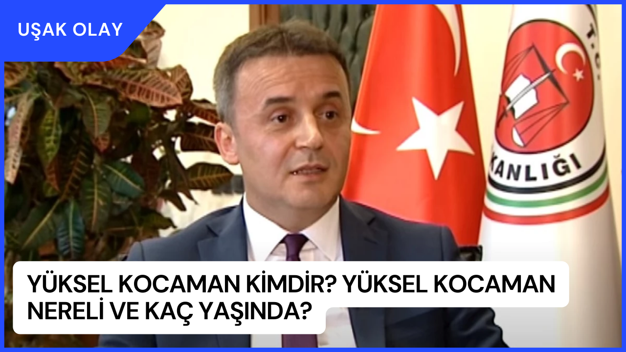 Yüksel Kocaman Kimdir? Yüksel Kocaman Nereli ve Kaç Yaşında?