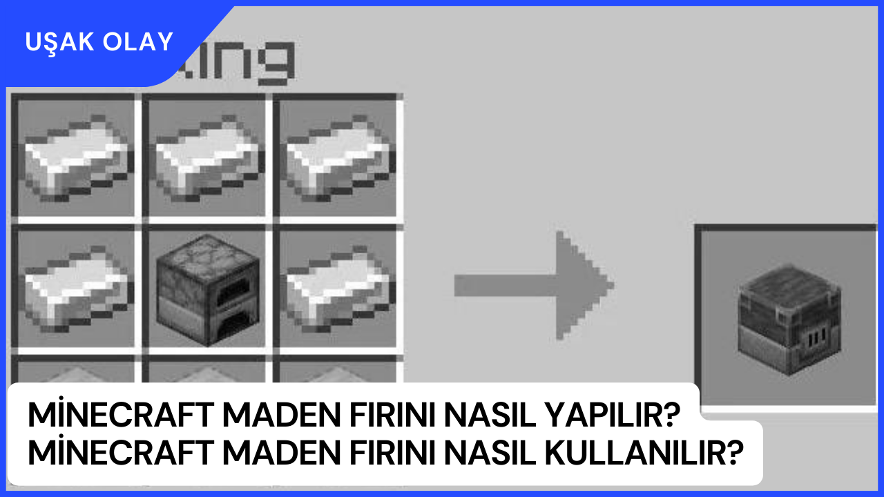 Minecraft Maden Fırını Nasıl Yapılır? Minecraft Maden Fırını Nasıl Kullanılır?