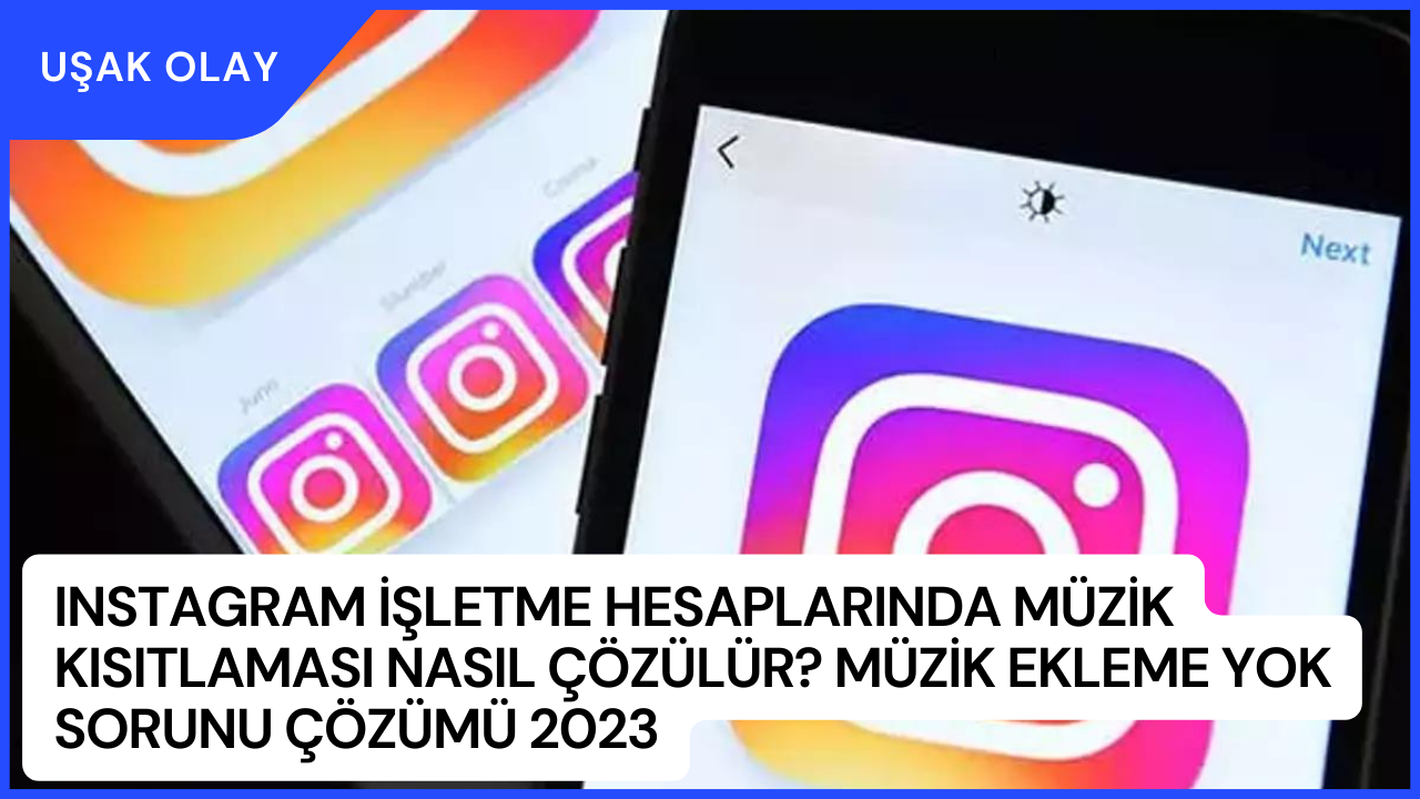 Instagram İşletme Hesaplarında Müzik Kısıtlaması Nasıl Çözülür? Müzik Ekleme Yok Sorunu Çözümü 2023