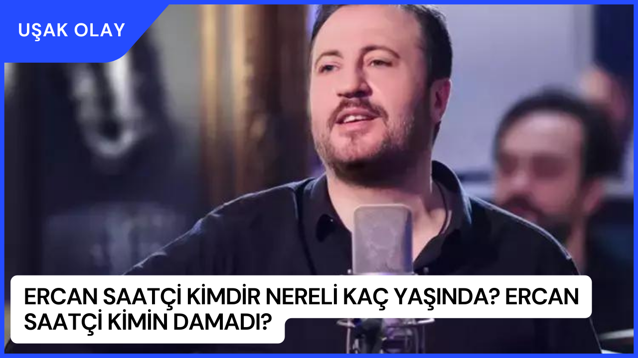 Ercan Saatçi Kimdir Nereli Kaç Yaşında? Ercan Saatçi Kimin Damadı?