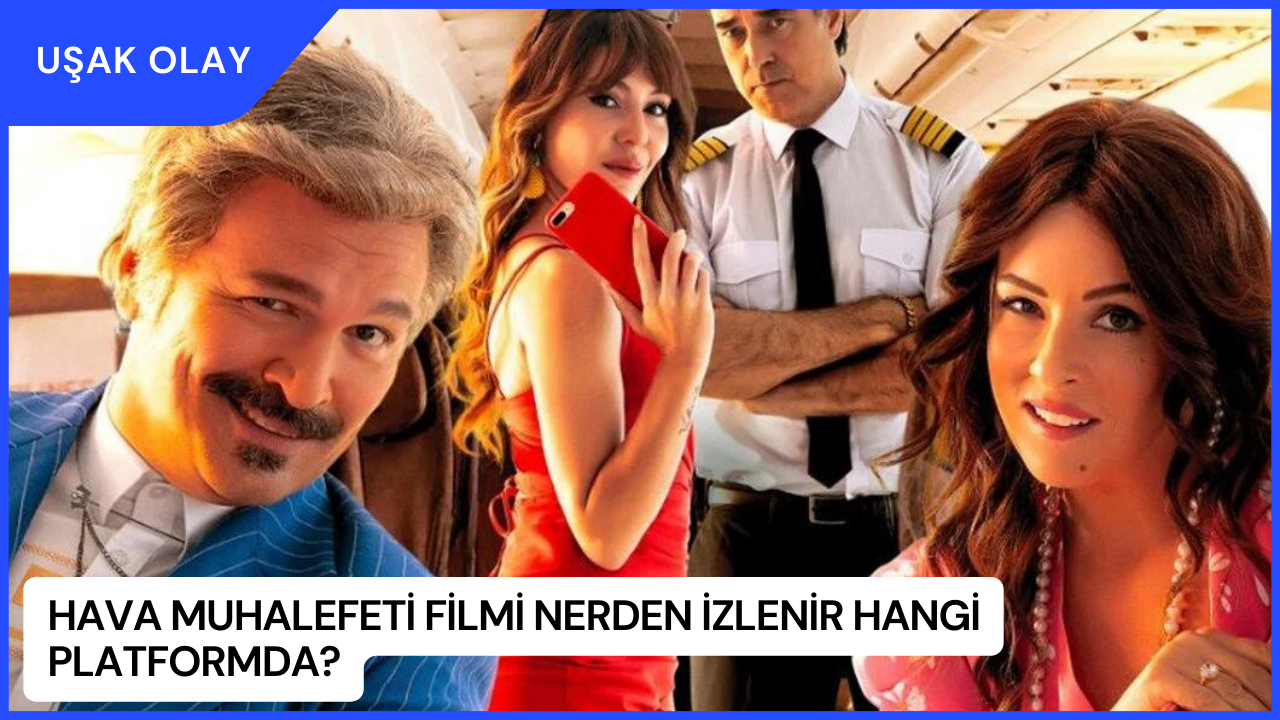 Hava Muhalefeti Filmi Nerden İzlenir Hangi Platformda?