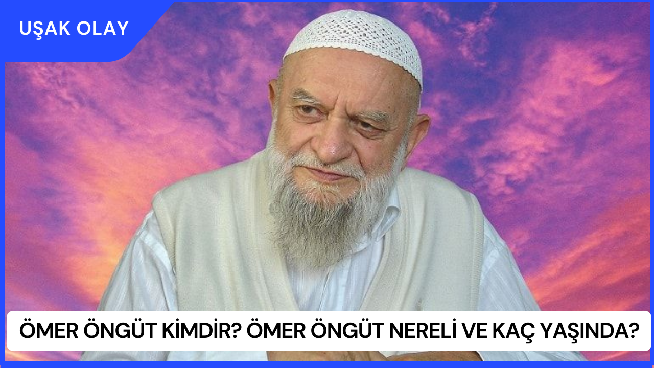 Ömer Öngüt Kimdir? Ömer Öngüt Nereli ve Kaç Yaşında?