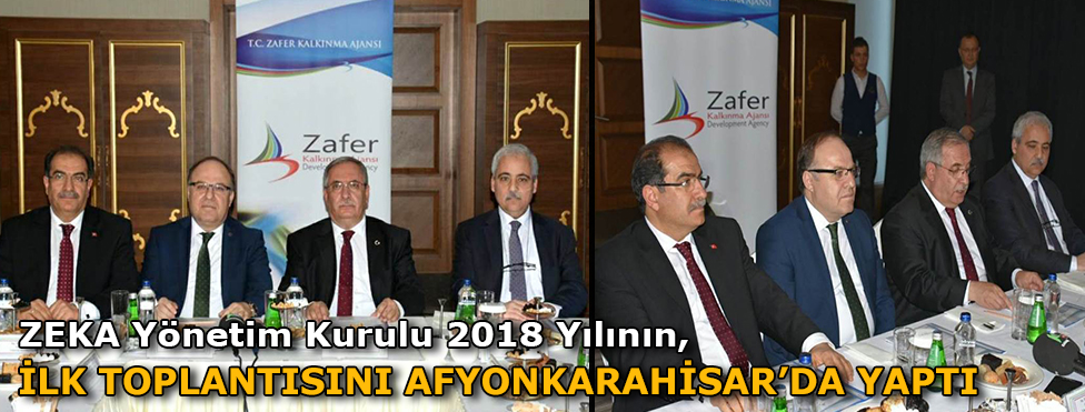ZEKA Yönetim Kurulu 2018 yılının ilk toplantısını Afyonkarahisar'da yaptı.