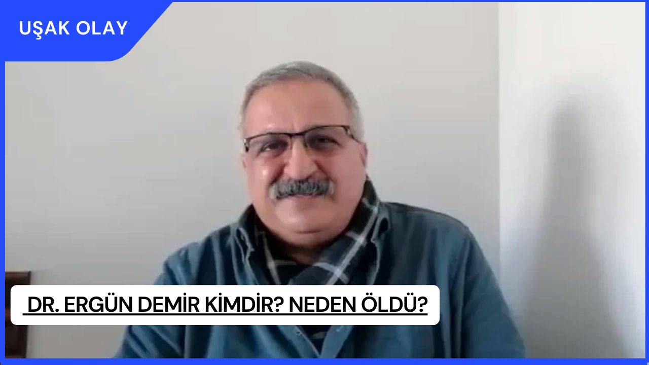 Dr. Ergün Demir kimdir? Neden Öldü?