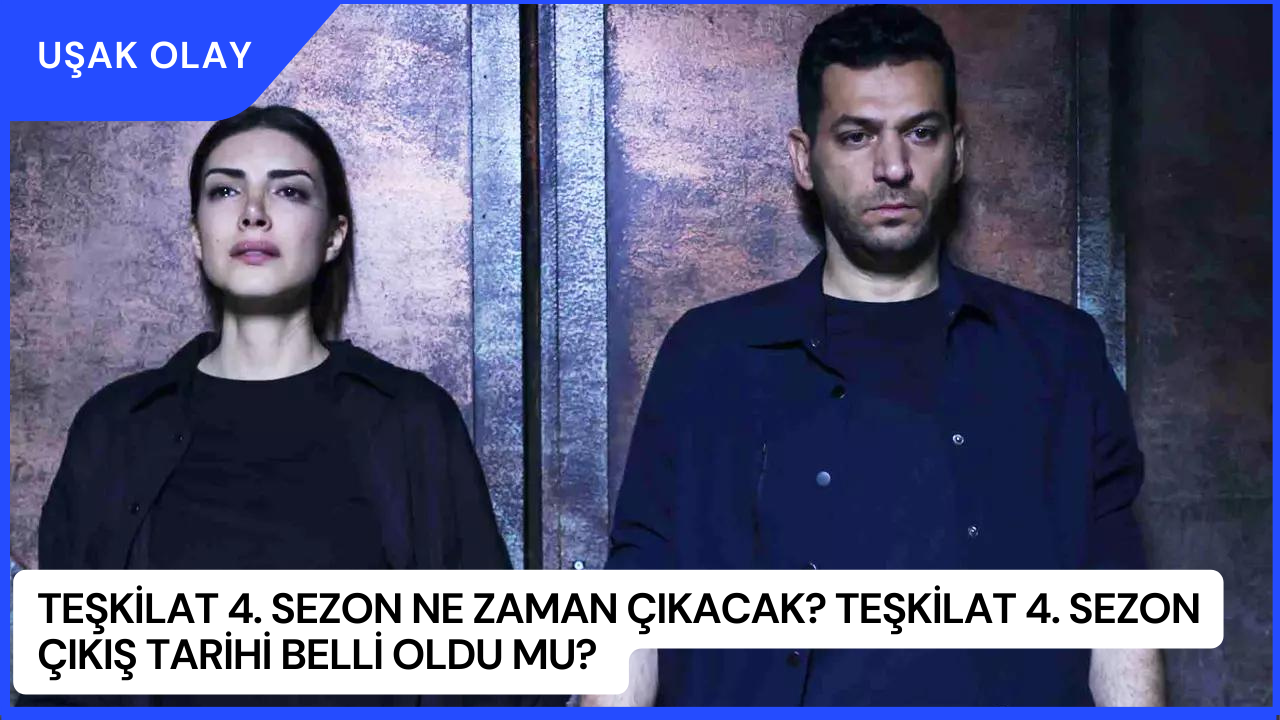 Teşkilat 4. Sezon Ne Zaman Çıkacak? Teşkilat 4. Sezon Çıkış Tarihi Belli Oldu Mu?