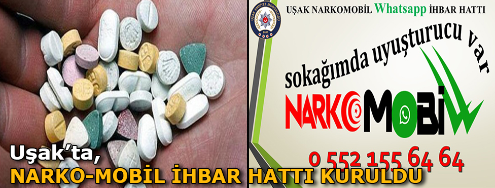UŞAK’TA NARKO-MOBİL İHBAR HATTI KURULDU