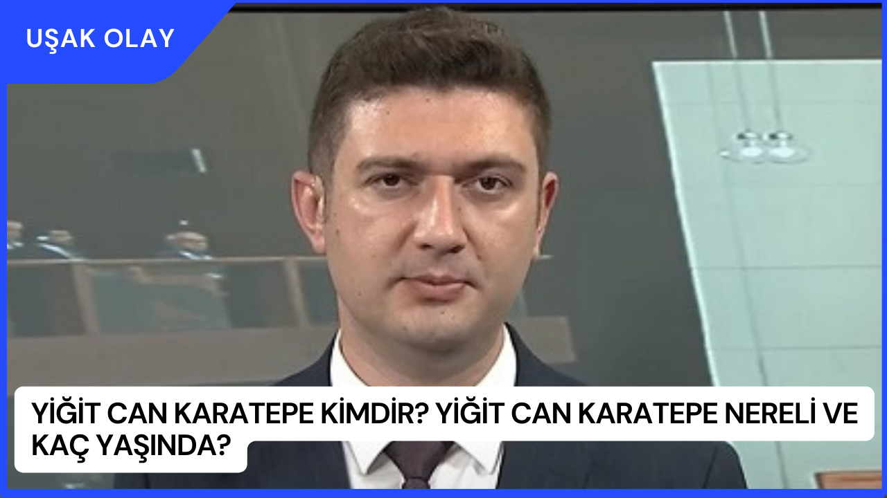 Yiğit Can Karatepe Kimdir? Yiğit Can Karatepe Nereli ve Kaç Yaşında?