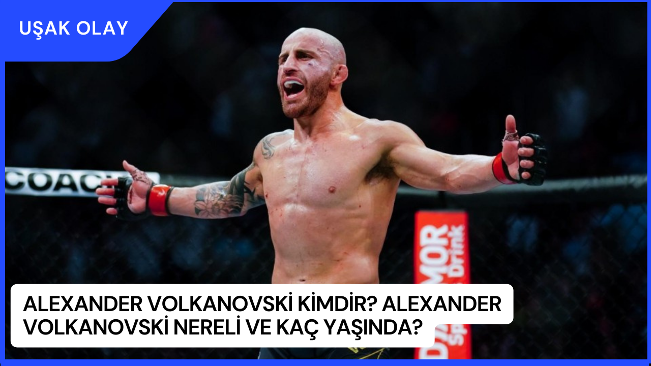 Alexander Volkanovski Kimdir? Alexander Volkanovski Nereli ve Kaç Yaşında?