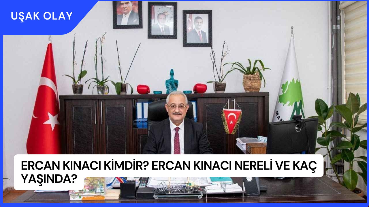 Ercan Kınacı Kimdir? Ercan Kınacı Nereli ve Kaç Yaşında?